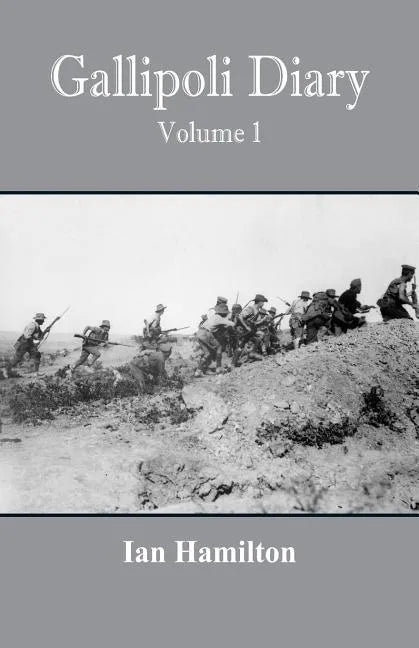 Gallipoli Diary: Volume 1 - Paperback