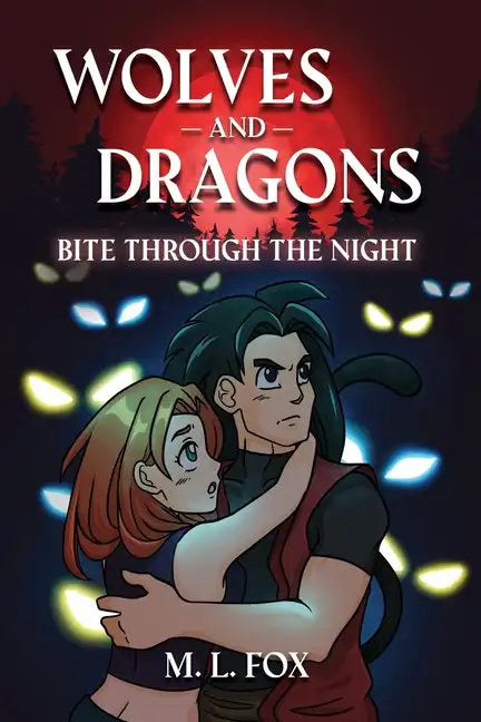 Wolves and Dragons: Bite Through the Night - Paperback