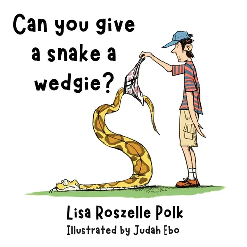 Can You Give a Snake a Wedgie? - Hardcover