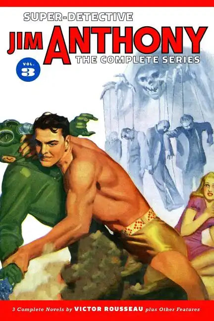 Super-Detective Jim Anthony: The Complete Series Volume 3 - Paperback