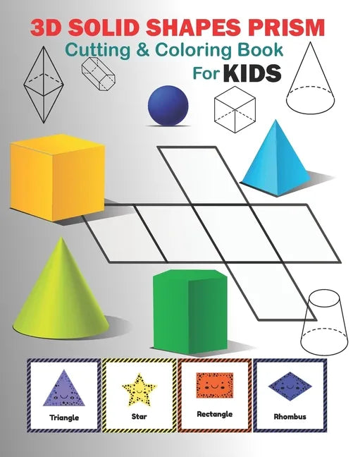 3D solid shapes prism cutting and coloring workbook: workbook cutting and coloring activity for kids 5-10 - Paperback