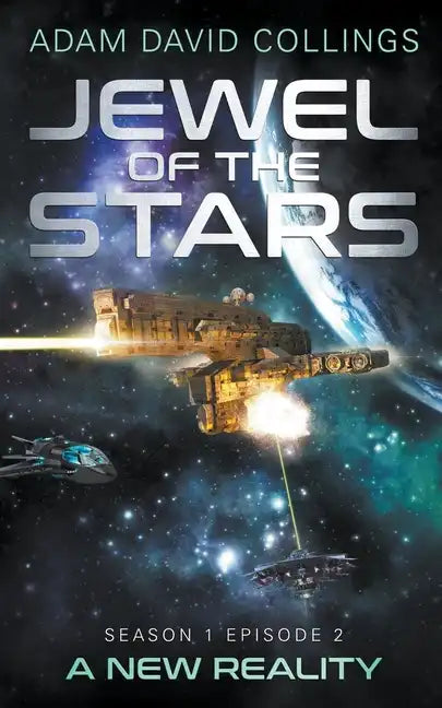 Jewel of The Stars - Season 1 Episode 2 - A New Reality - Paperback