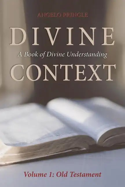 Divine Context: A Book of Divine Understanding - Paperback