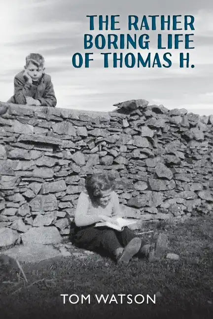The Rather Boring Life of Thomas H. - Paperback