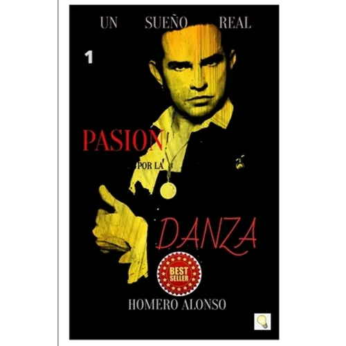 PASION por la DANZA: Un Sueño Real - Paperback