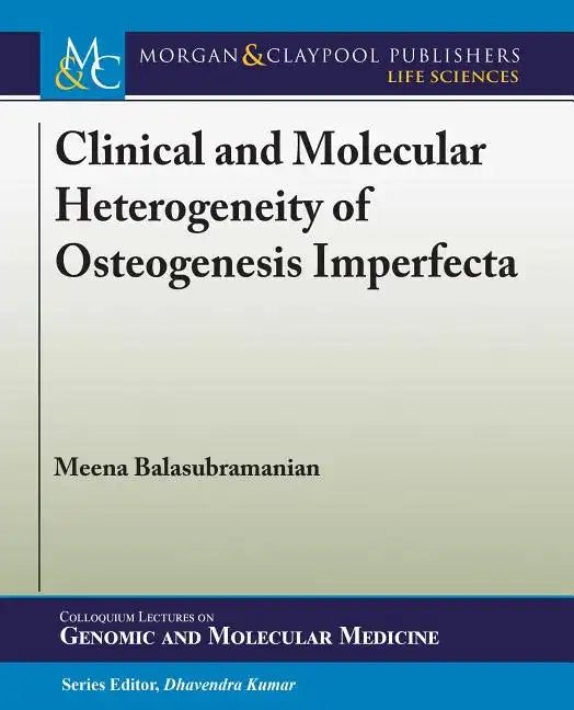 Clinical and Molecular Heterogeneity of Osteogenesis Imperfecta - Paperback