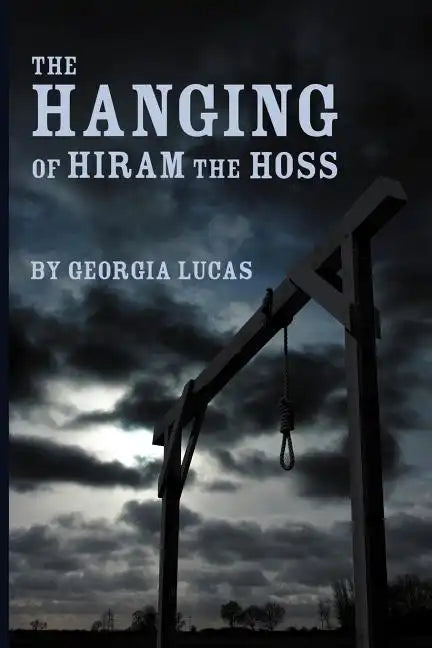 The Hanging of Hiram the Hoss - Paperback