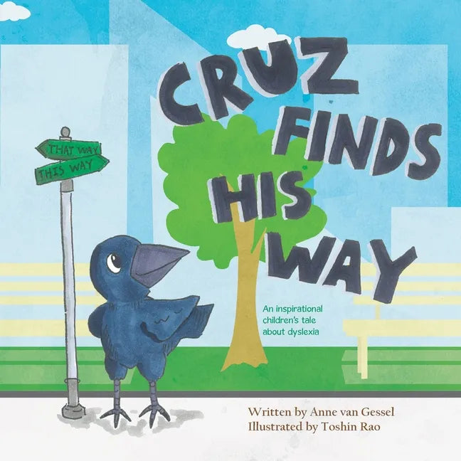 Cruz Finds His Way: An Inspirational Children's Tale About Dyslexia - Paperback