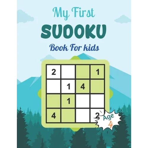 My First SUDOKU Book For kids Age 4: This Book Has Amazing Sudoku Book for Kids Improve Skills by Solving Sudoku Puzzles - Paperback