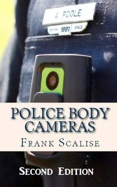Police Body Cameras: What are the obstacles to implementing their use, and what is their potential impact? - Paperback