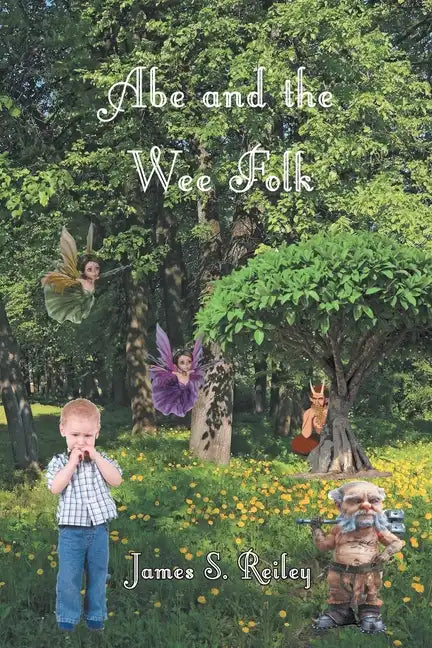 Abe and the Wee Folk: Book 1 in the Abe series - Paperback