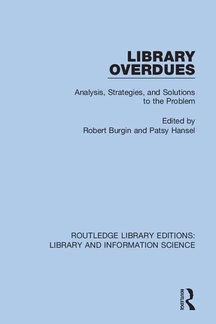 Library Overdues: Analysis, Strategies, and Solutions to the Problem - Paperback