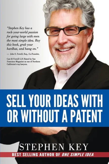 Sell Your Ideas With or Without A Patent - Paperback