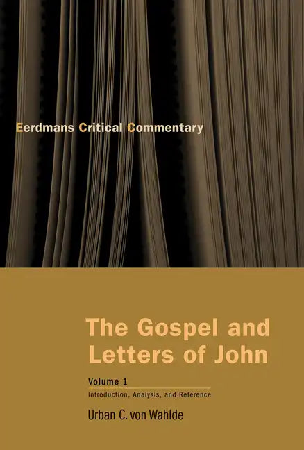 Gospel and Letters of John, Volume 1: Introduction, Analysis, and Reference - Paperback