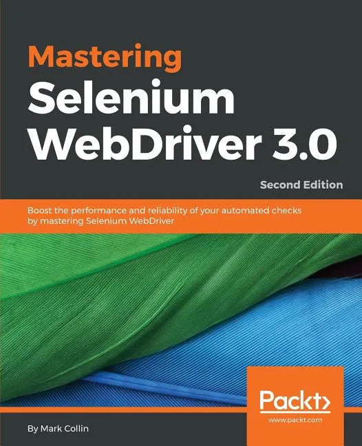 Mastering Selenium WebDriver 3.0 - Paperback
