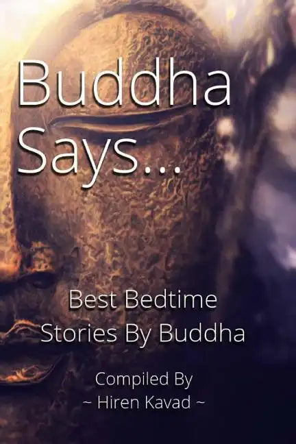 Buddha Says...: Best Bedtime Stories by Buddha - Paperback