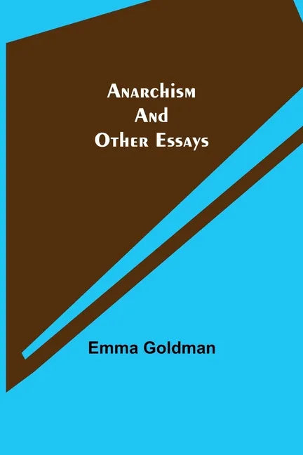 Anarchism and Other Essays - Paperback