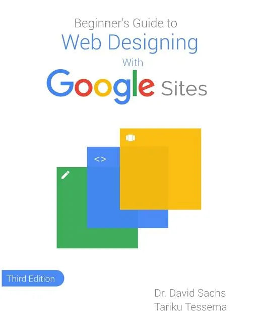 Beginner's Guide to Web Designing with Google Sites - Paperback