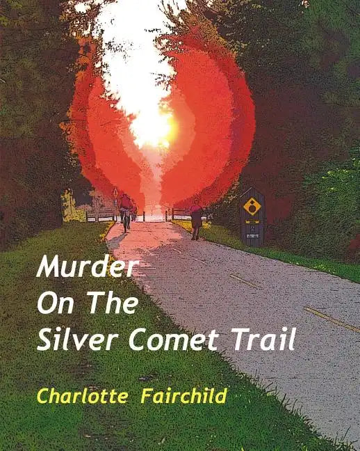 Murder On The Silver Comet Trail - Paperback