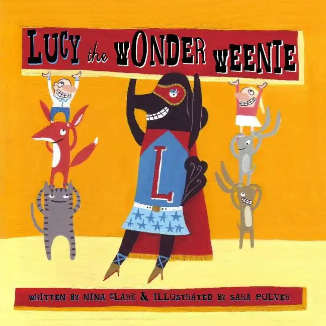 Lucy the Wonder Weenie - Paperback