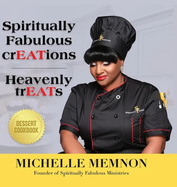 Spiritually Fabulous crEATions: Heavenly trEATs - Hardcover