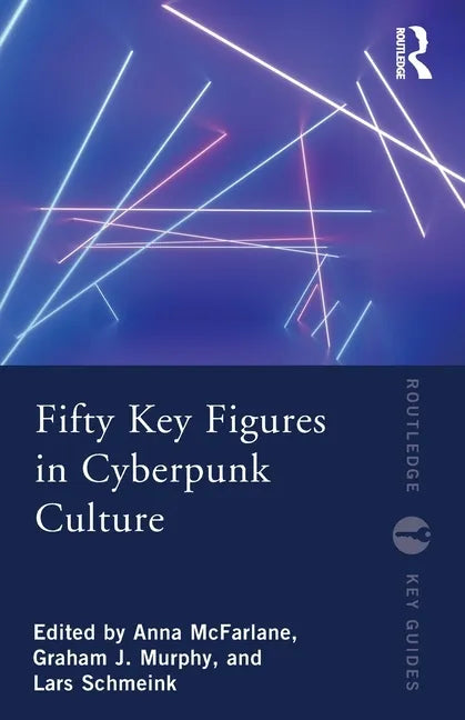 Fifty Key Figures in Cyberpunk Culture - Paperback