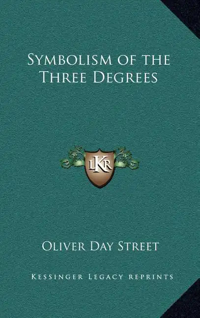Symbolism of the Three Degrees - Hardcover