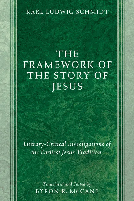 The Framework of the Story of Jesus: Literary-Critical Investigations of the Earliest Jesus Tradition - Hardcover
