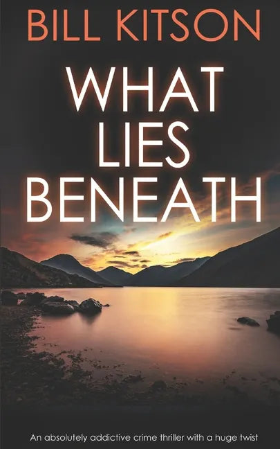 WHAT LIES BENEATH an absolutely addictive crime thriller with a huge twist - Paperback