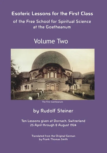 Esoteric Lessons for the First Class of the Free School for Spiritual Science at the Goetheanum - Hardcover