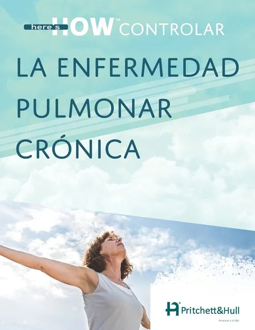 here's HOW: controlar la enfermedad pulmonar crónica - Paperback