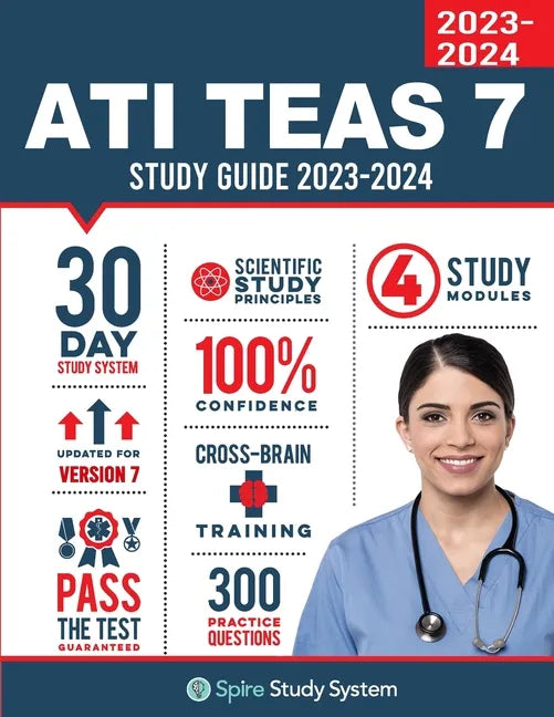 ATI TEAS 7 Study Guide: Spire Study System's ATI TEAS 7th Edition Test Prep Guide with Practice Test Review Questions for the Test of Essential Academ - Paperback