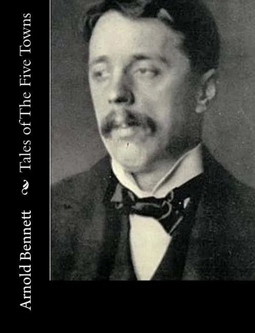 Tales of The Five Towns - Paperback
