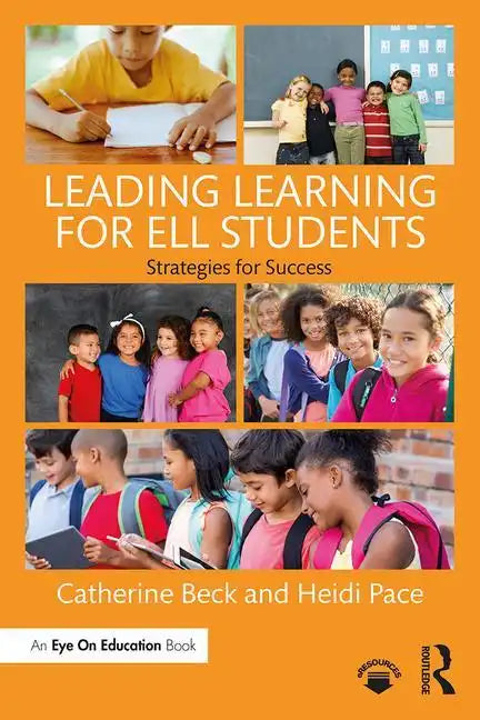 Leading Learning for ELL Students: Strategies for Success - Paperback