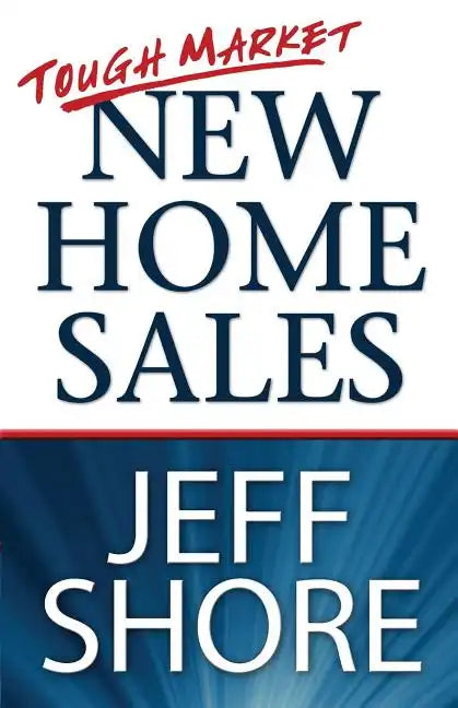 Tough Market New Home Sales - Paperback