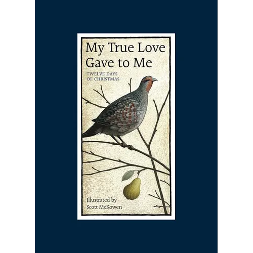 My True Love Gave to Me: Twelve Days of Christmas - Hardcover