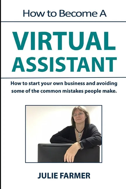 How to become a Virtual Assistant: Working from home as a Virtual Assistant - Paperback