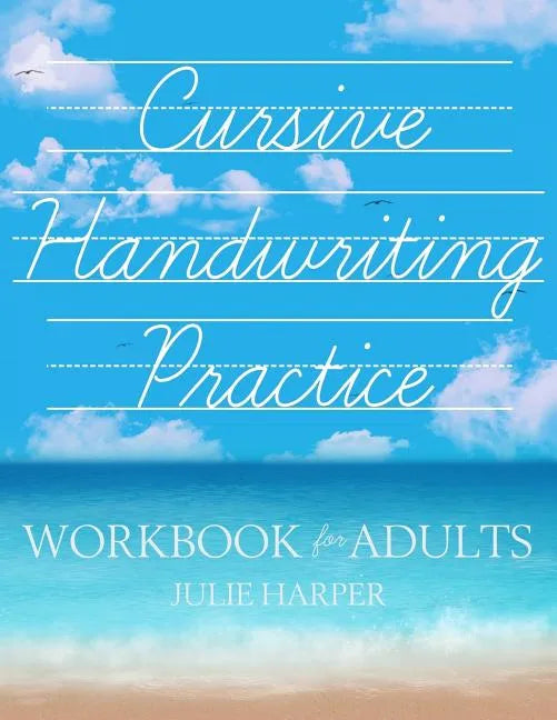 Cursive Handwriting Practice Workbook for Adults - Paperback