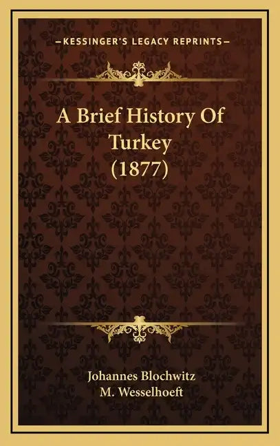 A Brief History Of Turkey (1877) - Hardcover