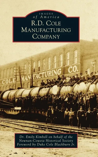R.D. Cole Manufacturing Company - Hardcover