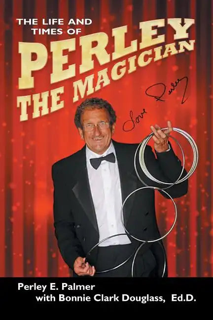 The Life and Times of Perley the Magician - Paperback
