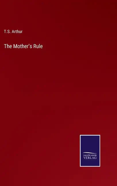 The Mother's Rule - Hardcover