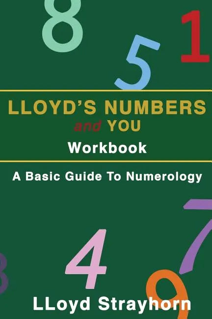 Lloyds Numbers and You Workbook: A Basic Guide to Numerology - Paperback