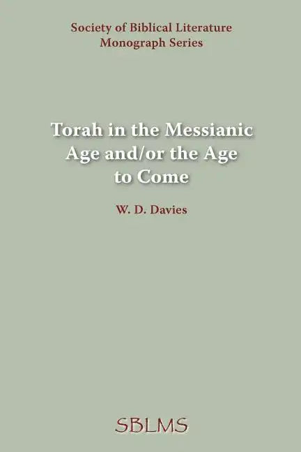Torah in the Messianic Age and/or the Age to Come - Paperback