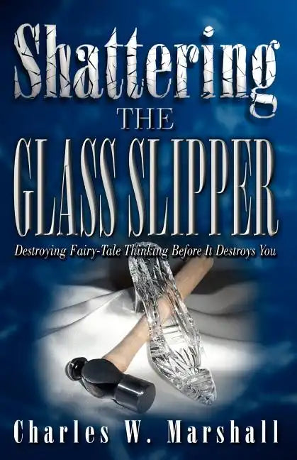 Shattering the Glass Slipper - Paperback