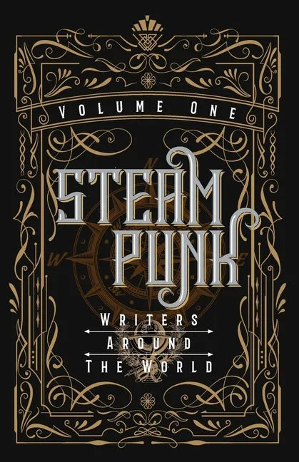 Steampunk Writers Around The World - Volume I - Paperback