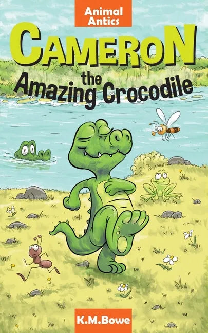 Cameron the Amazing Crocodile: An Early Reader Animal Adventure Book - Paperback