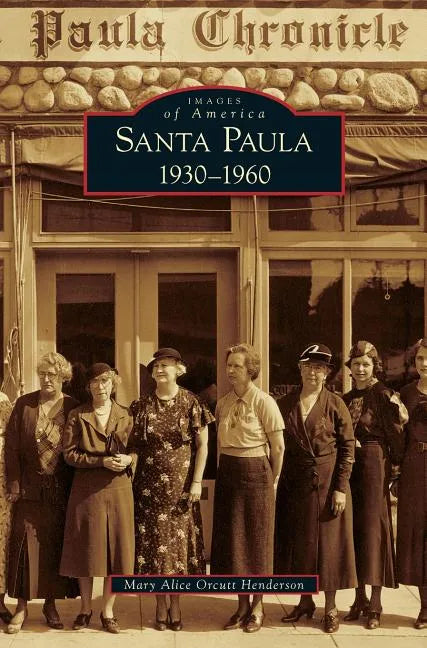 Santa Paula 1930-1960 - Hardcover