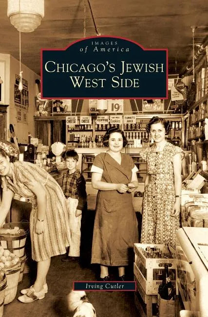 Chicago's Jewish West Side - Hardcover