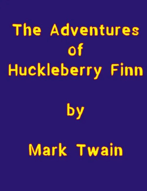 The Adventures of Huckleberry Finn - Paperback